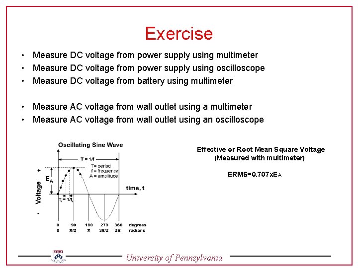 Exercise • Measure DC voltage from power supply using multimeter • Measure DC voltage