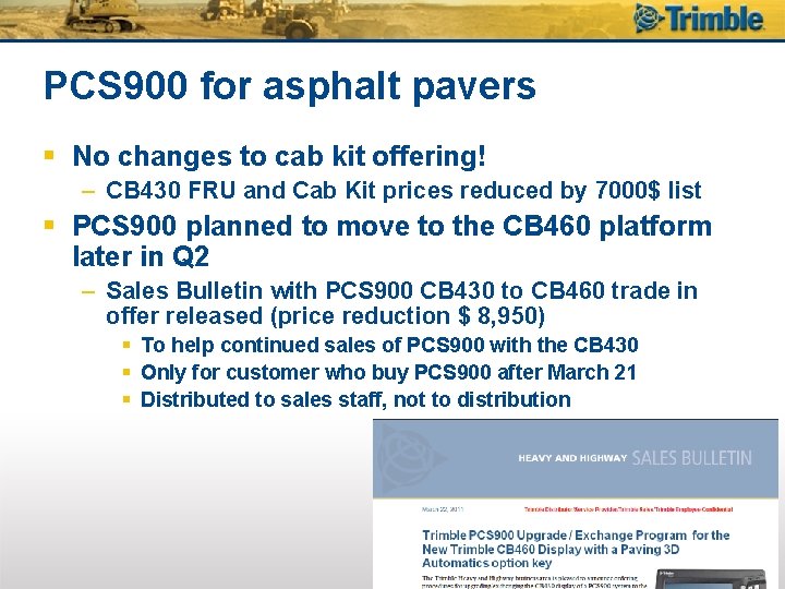 PCS 900 for asphalt pavers § No changes to cab kit offering! – CB