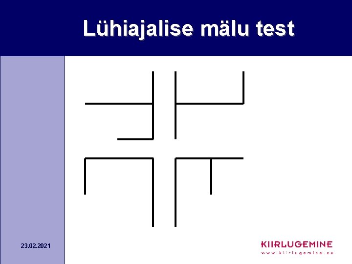 Lühiajalise mälu test 23. 02. 2021 