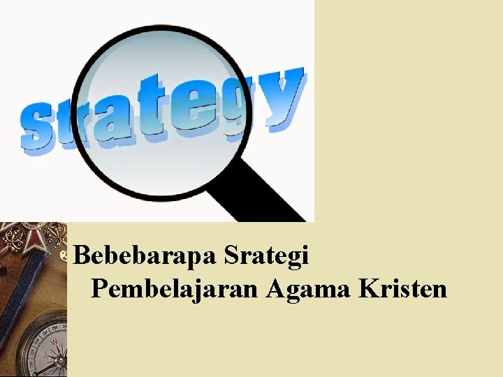 Bebebarapa Srategi Pembelajaran Agama Kristen 