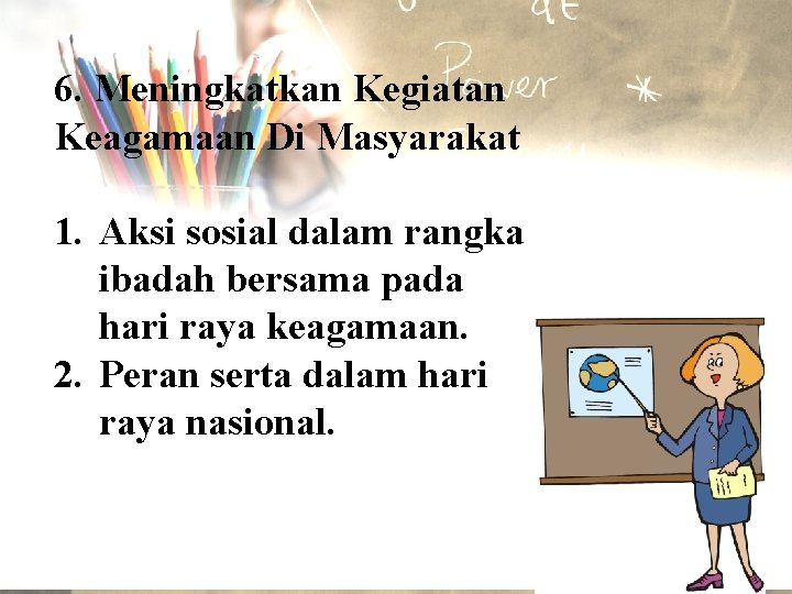 6. Meningkatkan Kegiatan Keagamaan Di Masyarakat 1. Aksi sosial dalam rangka ibadah bersama pada