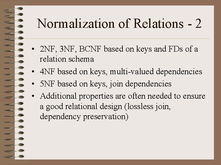 Normalization of Relations - 2 • 2 NF, 3 NF, BCNF based on keys Normalization of Relations - 2 • 2 NF, 3 NF, BCNF based on keys