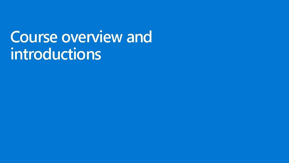 Course overview and introductions 