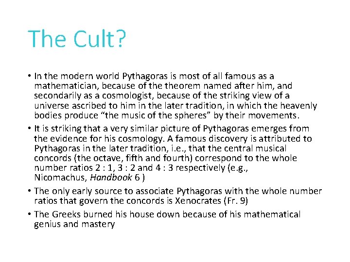 The Cult? • In the modern world Pythagoras is most of all famous as