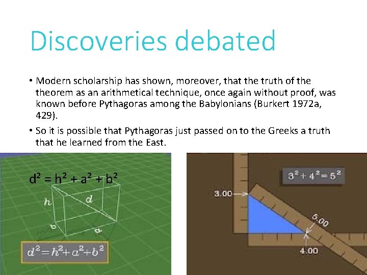 Discoveries debated • Modern scholarship has shown, moreover, that the truth of theorem as