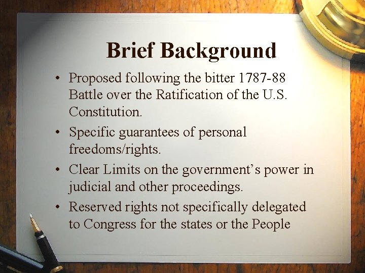 Brief Background • Proposed following the bitter 1787 -88 Battle over the Ratification of