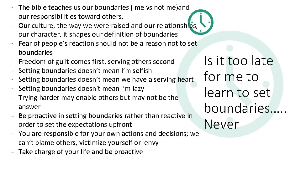 - The bible teaches us our boundaries ( me vs not me)and our responsibilities