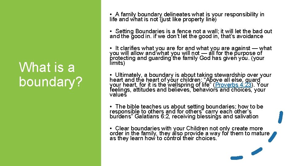  • A family boundary delineates what is your responsibility in life and what
