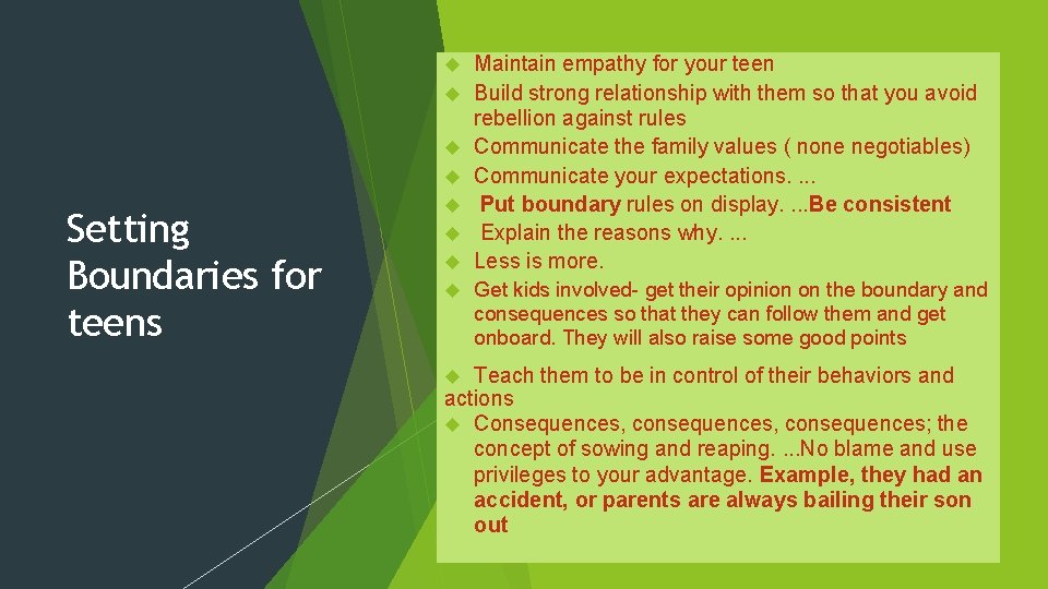  Setting Boundaries for teens Maintain empathy for your teen Build strong relationship with
