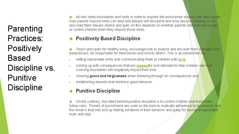 All kids need boundaries and limits in order to explore the world while staying