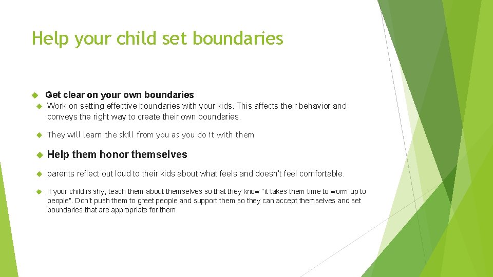 Help your child set boundaries Get clear on your own boundaries Work on setting