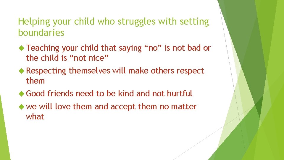 Helping your child who struggles with setting boundaries Teaching your child that saying “no”