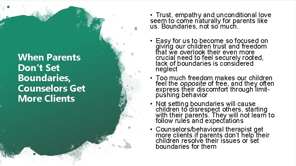  • Trust, empathy and unconditional love seem to come naturally for parents like