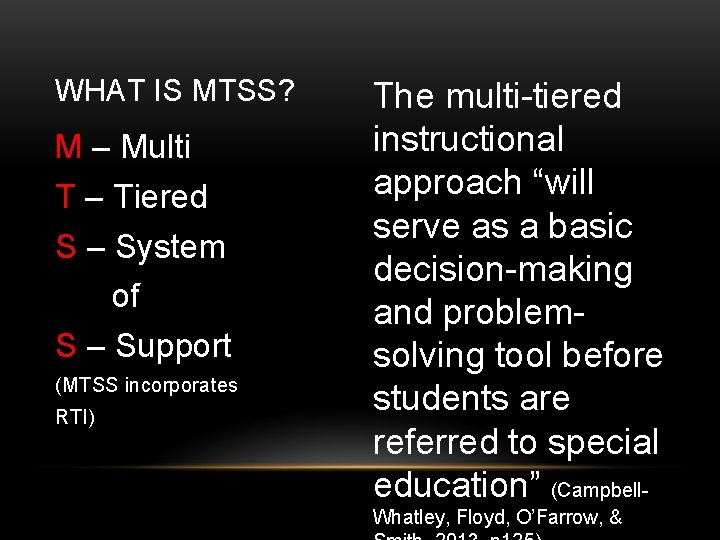 WHAT IS MTSS? M – Multi T – Tiered S – System of S