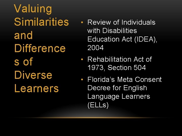 Valuing Similarities and Difference s of Diverse Learners • Review of Individuals with Disabilities