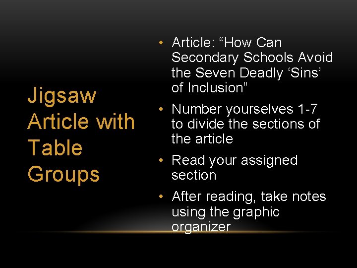 Jigsaw Article with Table Groups • Article: “How Can Secondary Schools Avoid the Seven