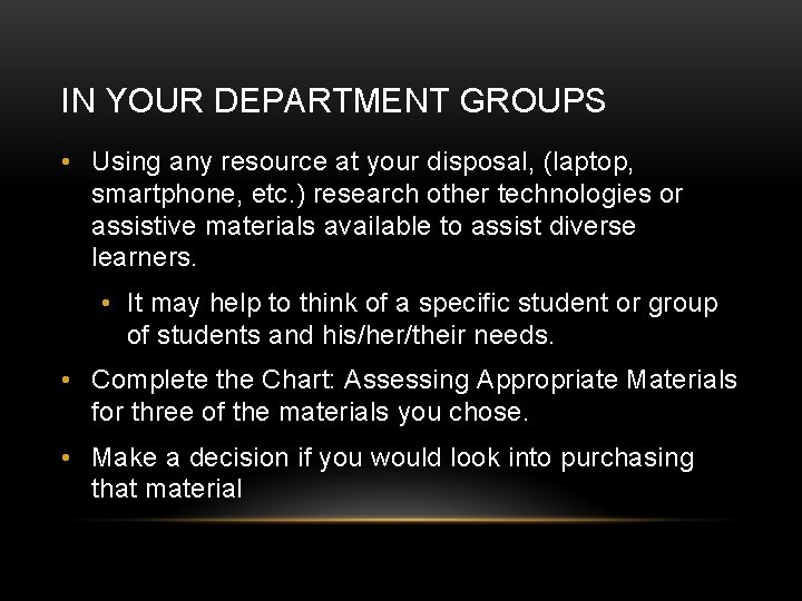 IN YOUR DEPARTMENT GROUPS • Using any resource at your disposal, (laptop, smartphone, etc.