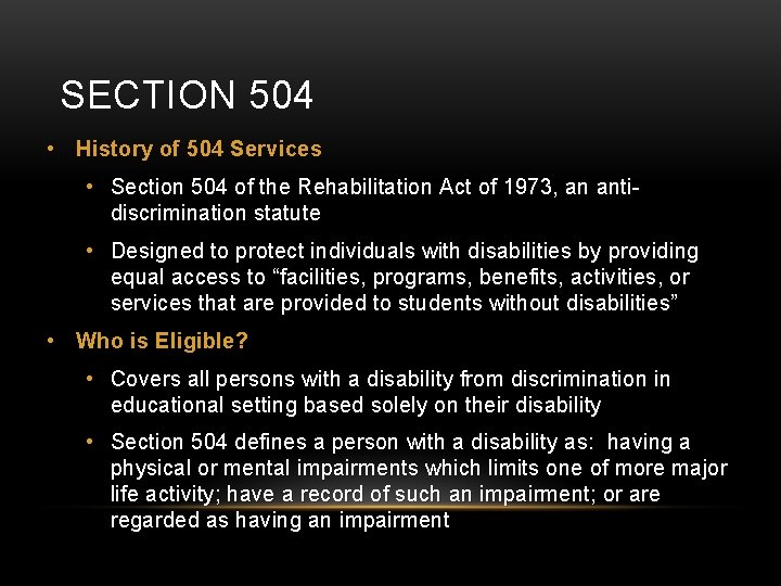 SECTION 504 • History of 504 Services • Section 504 of the Rehabilitation Act