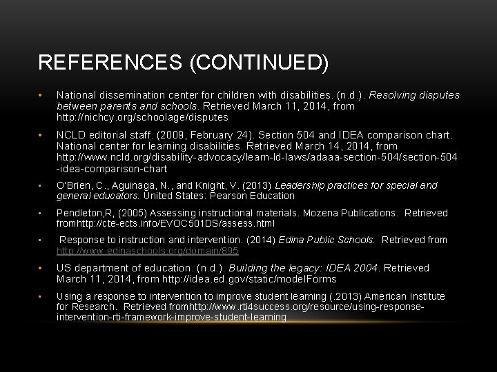 REFERENCES (CONTINUED) • National dissemination center for children with disabilities. (n. d. ). Resolving