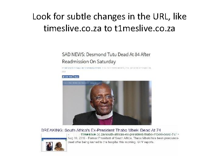 Look for subtle changes in the URL, like timeslive. co. za to t 1