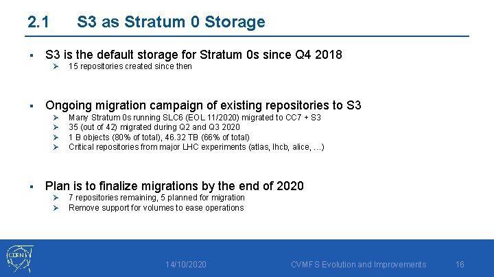 2. 1 § S 3 as Stratum 0 Storage S 3 is the default