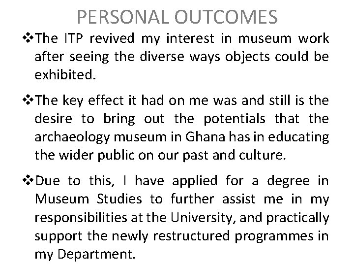 PERSONAL OUTCOMES v. The ITP revived my interest in museum work after seeing the