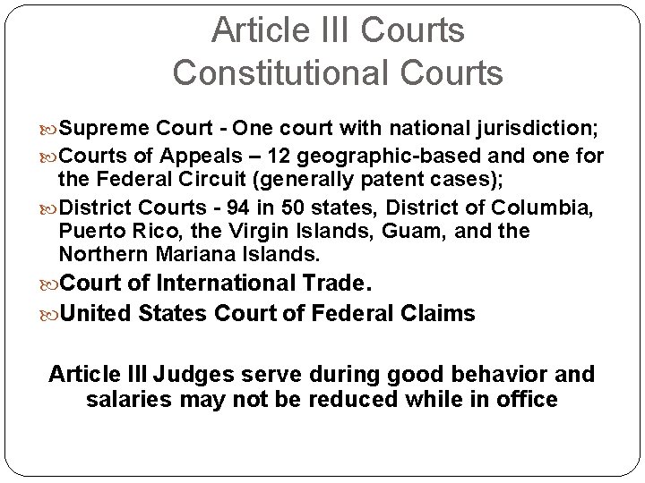 Article III Courts Constitutional Courts Supreme Court - One court with national jurisdiction; Courts