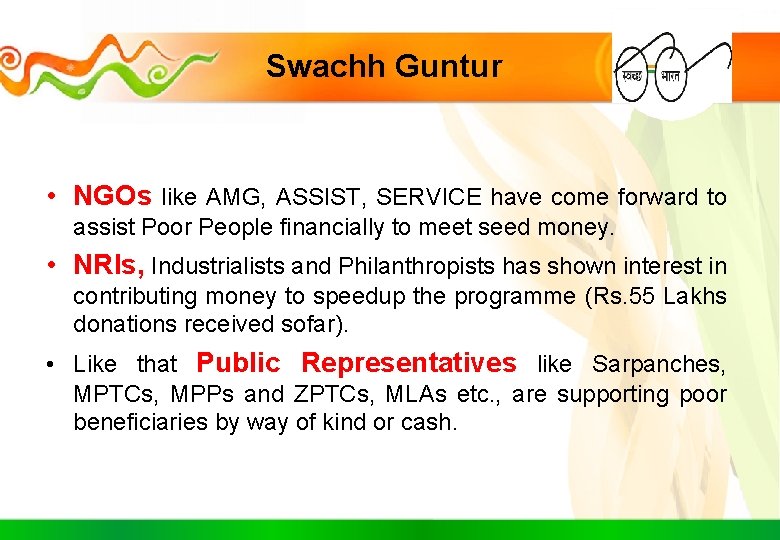 Swachh Guntur • NGOs like AMG, ASSIST, SERVICE have come forward to assist Poor