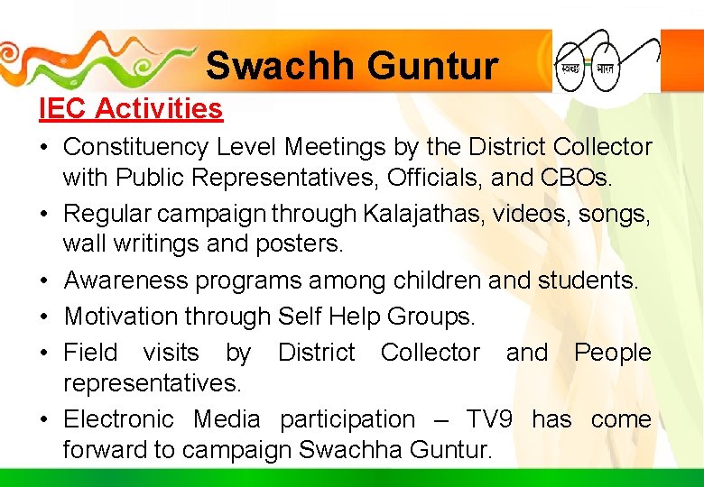 Swachh Guntur IEC Activities • Constituency Level Meetings by the District Collector with Public