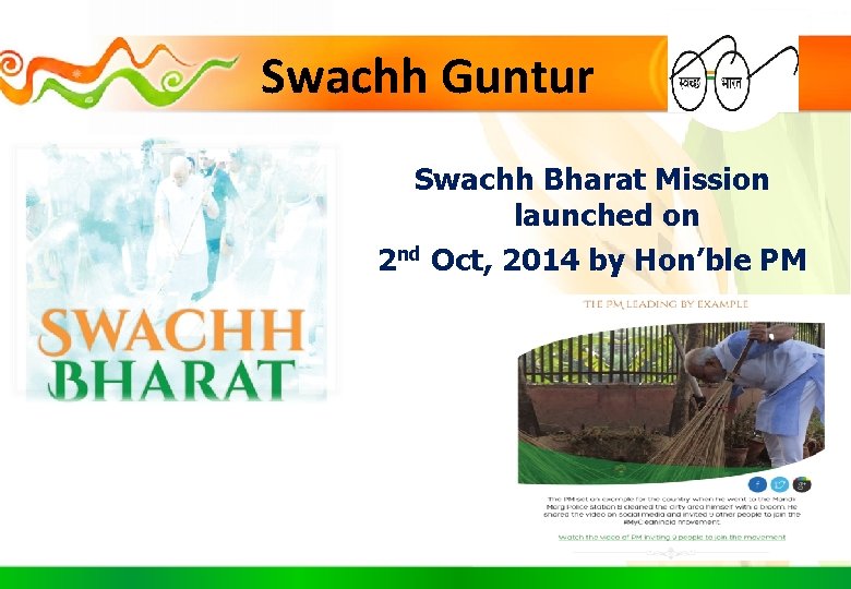 Swachh Guntur Swachh Bharat Mission launched on 2 nd Oct, 2014 by Hon’ble PM