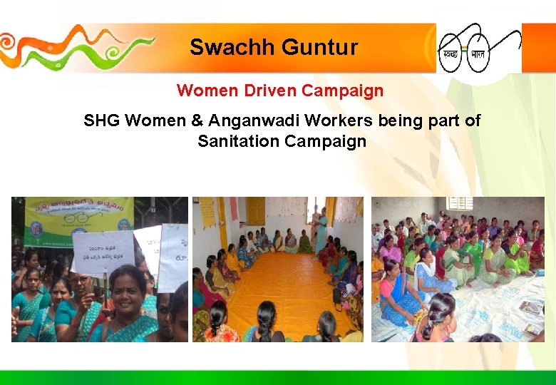 Swachh Guntur Women Driven Campaign SHG Women & Anganwadi Workers being part of Sanitation