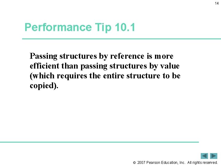 14 Performance Tip 10. 1 Passing structures by reference is more efficient than passing