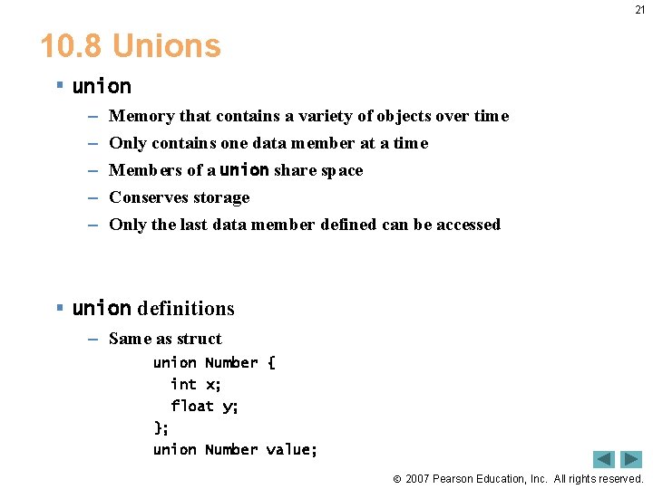 21 10. 8 Unions § union – – – Memory that contains a variety