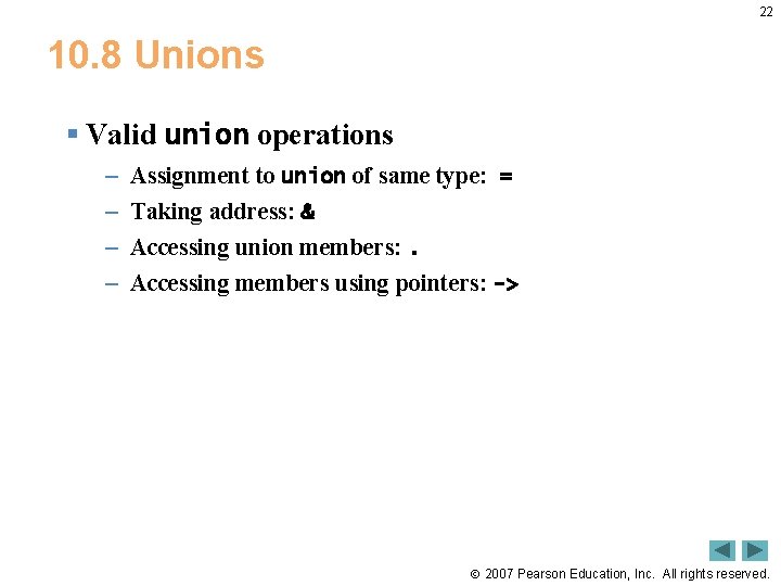 22 10. 8 Unions § Valid union operations – – Assignment to union of