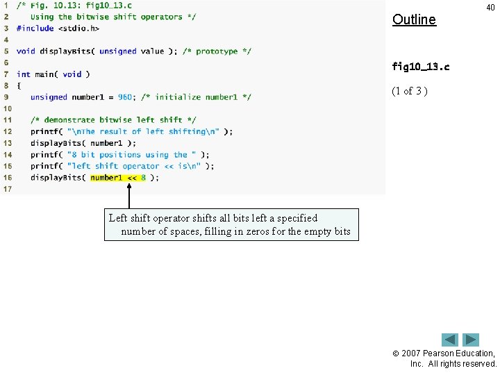 Outline 40 fig 10_13. c (1 of 3 ) Left shift operator shifts all