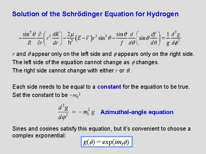 Solution of the Schrödinger Equation for Hydrogen r and q appear only on the