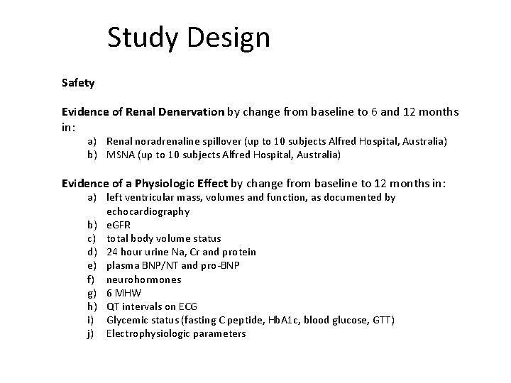 Study Design Safety Evidence of Renal Denervation by change from baseline to 6 and