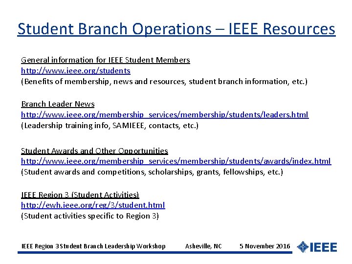Student Branch Operations – IEEE Resources General information for IEEE Student Members http: //www.