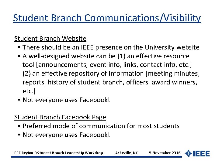 Student Branch Communications/Visibility Student Branch Website ▪ There should be an IEEE presence on