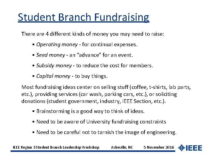 Student Branch Fundraising There are 4 different kinds of money you may need to
