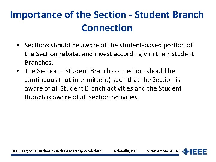 Importance of the Section - Student Branch Connection • Sections should be aware of