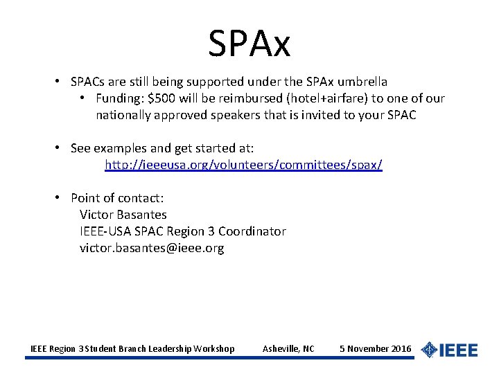 SPAx • SPACs are still being supported under the SPAx umbrella • Funding: $500