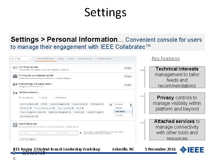 Settings > Personal Information… Convenient console for users to manage their engagement with IEEE