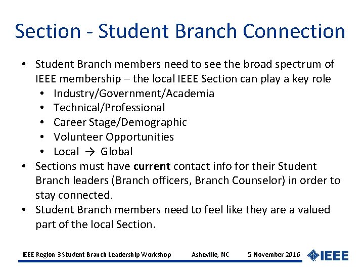 Section - Student Branch Connection • Student Branch members need to see the broad