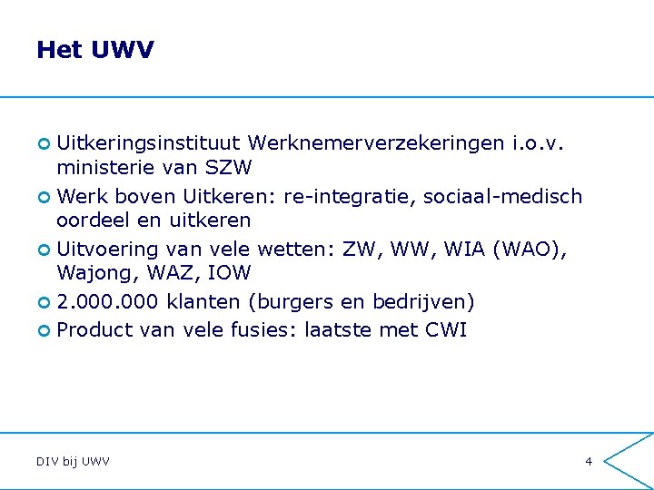 Het UWV ¢ Uitkeringsinstituut Werknemerverzekeringen i. o. v. ministerie van SZW ¢ Werk boven