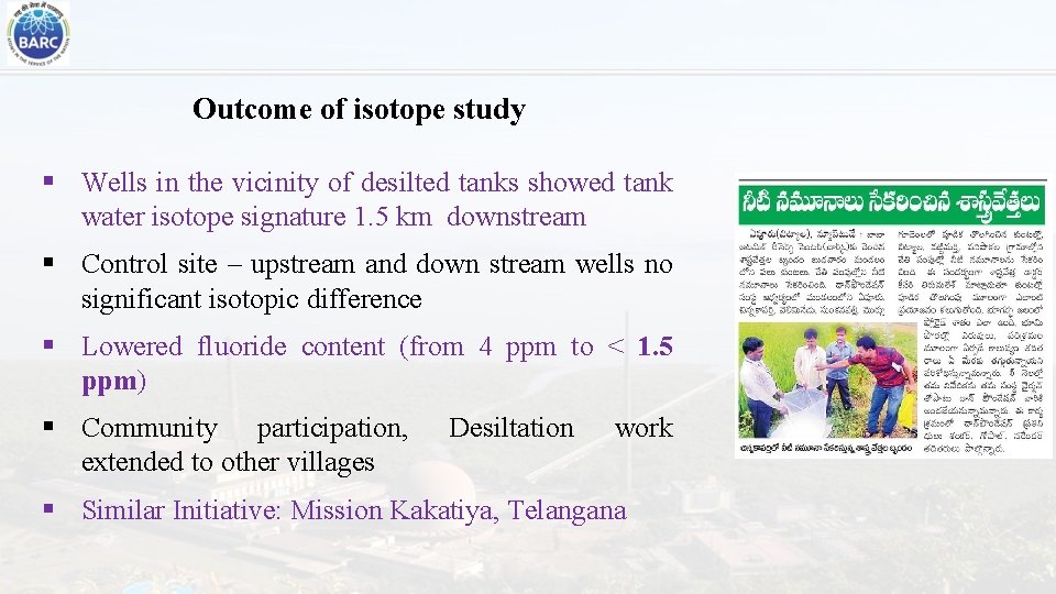 Outcome of isotope study § Wells in the vicinity of desilted tanks showed tank