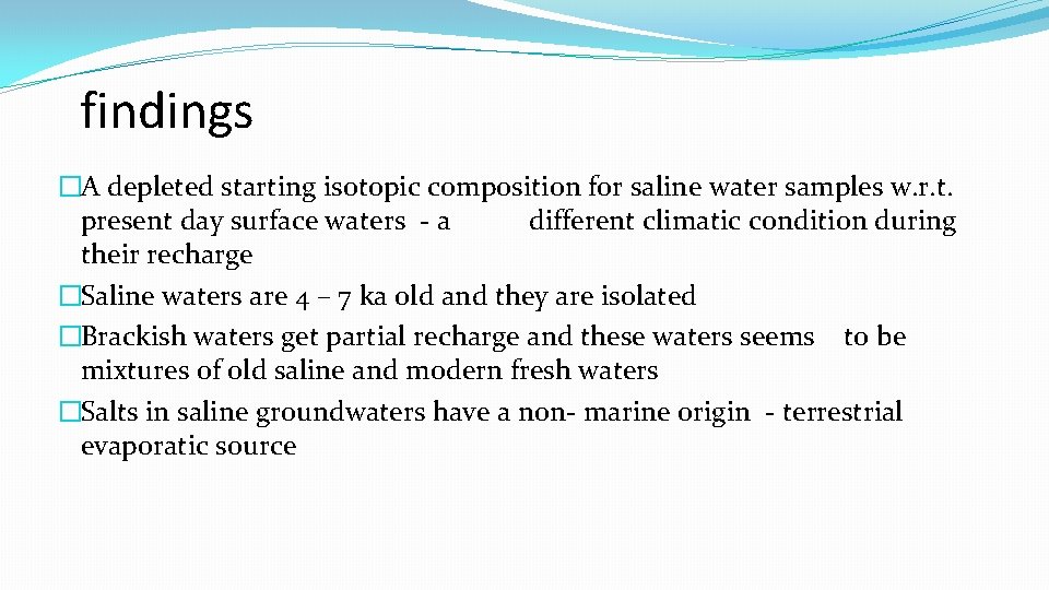 findings �A depleted starting isotopic composition for saline water samples w. r. t. present