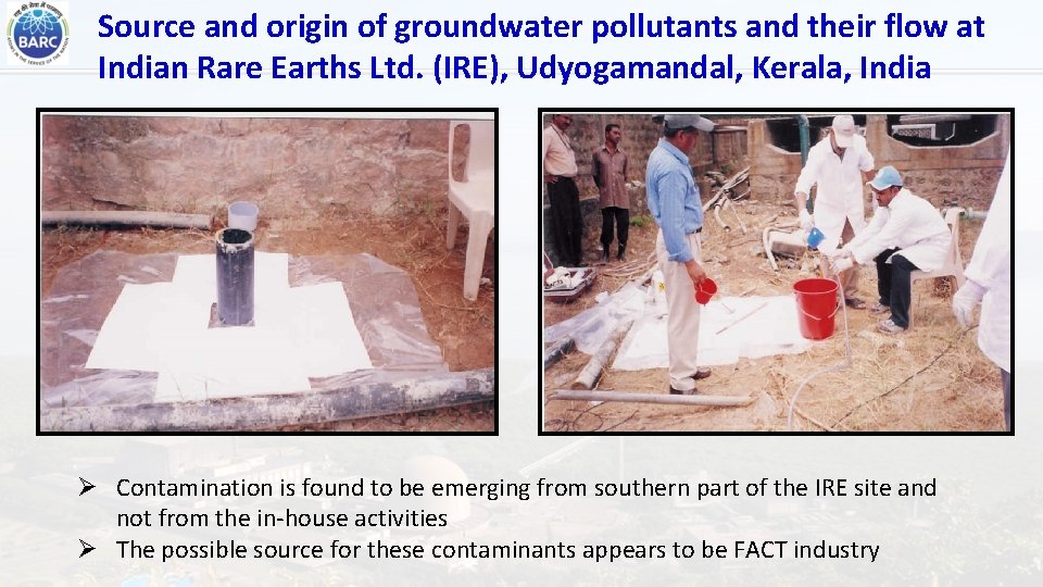 Source and origin of groundwater pollutants and their flow at Indian Rare Earths Ltd.