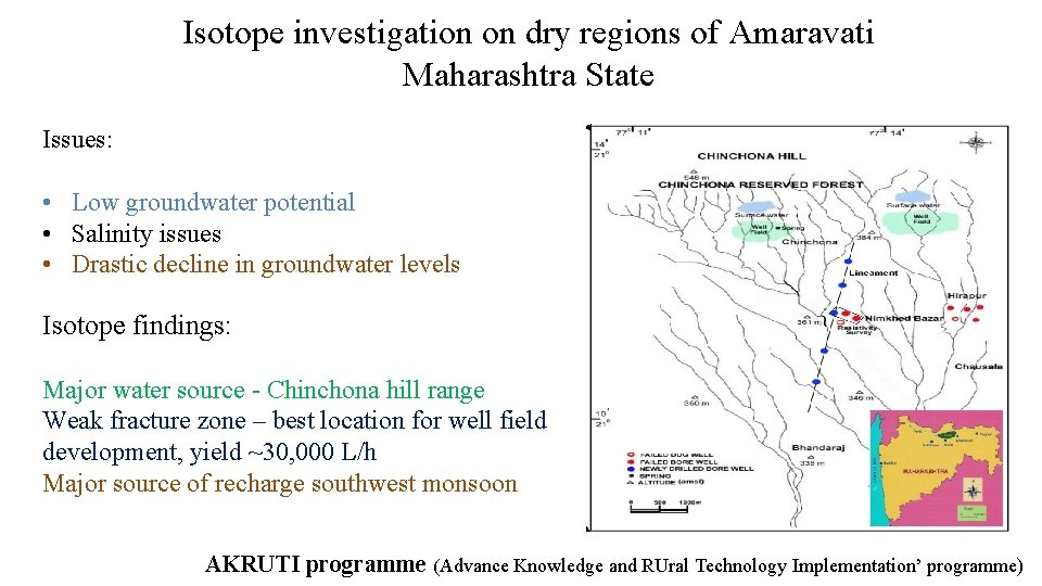 Isotope investigation on dry regions of Amaravati Maharashtra State Issues: • Low groundwater potential