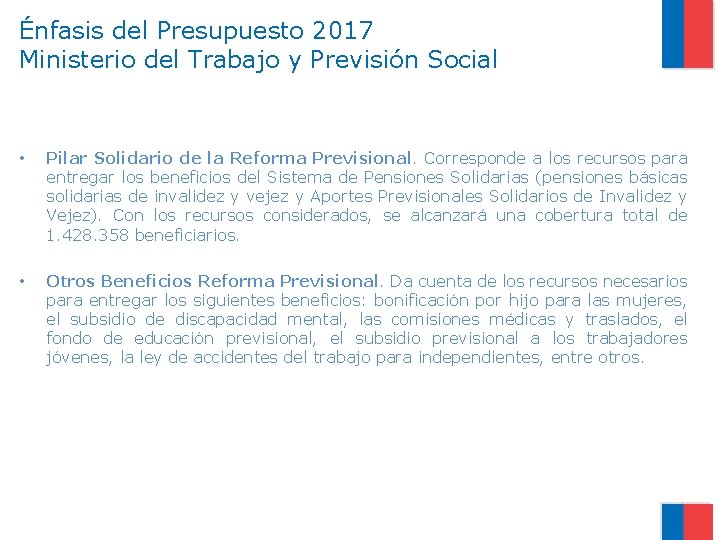 Énfasis del Presupuesto 2017 Ministerio del Trabajo y Previsión Social • Pilar Solidario de